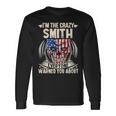 Smith Name Im The Crazy Smith Long Sleeve T-Shirt Gifts ideas