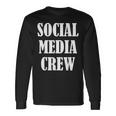 Social Media Staff Uniform Social Media Crew Long Sleeve T-Shirt Gifts ideas