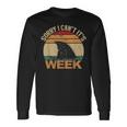 Sorry I Can't It's Week Vintage Shark Lovers Long Sleeve T-Shirt Gifts ideas