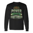 St Patrick's Day Bartender Ideas Never Underestimate Long Sleeve T-Shirt Gifts ideas