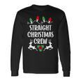 Straight Name Christmas Crew Straight Long Sleeve T-Shirt Gifts ideas