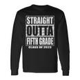 Straight Outta Fifth Grade Graduation Class 2023 5Th Grade Long Sleeve T-Shirt T-Shirt Gifts ideas