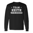 Team Keith Lifetime Membership Last Name Long Sleeve T-Shirt Gifts ideas