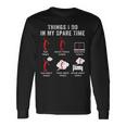Things I Do In My Spare Time Tennis Racket Sport Lover Tennis Long Sleeve T-Shirt Gifts ideas