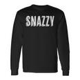 Top That Says Snazzy On It Graphic Long Sleeve T-Shirt Gifts ideas Top That Says Snazzy On It Graphic Long Sleeve T-Shirt Gifts ideas