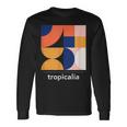 Tropicalia Vintage Latin Jazz Music Band Long Sleeve T-Shirt Gifts ideas