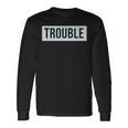 Trouble-Makers Unite Matching Couple Long Sleeve Gifts ideas