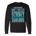 Try Doing What Your Science Teacher Told Y Long Sleeve T-Shirt Gifts ideas
