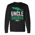Unclesaurus Rex Uncle For Uncle Long Sleeve T-Shirt T-Shirt Gifts ideas
