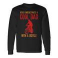 Never Underestimate A Cool Dad With A Bicycle Cool Long Sleeve T-Shirt Gifts ideas