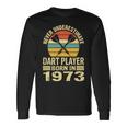 Never Underestimate Dart Player Born In 1973 Dart Darts Long Sleeve T-Shirt Gifts ideas