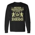 Never Underestimate Diego Personalized Name Long Sleeve T-Shirt Gifts ideas