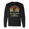 Never Underestimate An Old Man On A Bicycle Vintage Retro Long Sleeve T-Shirt Gifts ideas