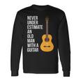 Never Underestimate An Old Man With A Guitar For Men Long Sleeve T-Shirt Gifts ideas