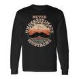 Never Underestimate An Old Man With A Mustache Long Sleeve T-Shirt Gifts ideas
