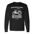 Never Underestimate An Old Man With A Tractor Farmer Long Sleeve T-Shirt Gifts ideas
