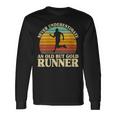 Never Underestimate An Old Runner Runner Marathon Running Long Sleeve T-Shirt Gifts ideas