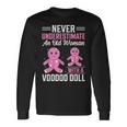 Never Underestimate An Old Woman With A Voodoo Doll Old Woman Long Sleeve T-Shirt Gifts ideas