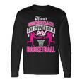 Never Underestimate The Power Of Girl With A Basketball Basketball Long Sleeve T-Shirt T-Shirt Gifts ideas