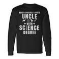 Never Underestimate Uncle With Science Degree Long Sleeve T-Shirt Gifts ideas