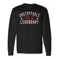 Unstoppable Being Legendary Motivational Positive Thoughts Long Sleeve T-Shirt Gifts ideas