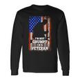 Veteran Vets Us Flag Im Not Grumpy Im A Veteran 116 Veterans Long Sleeve T-Shirt Gifts ideas