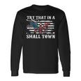 Vintage Retro Try That In My Town American Flag Town Long Sleeve T-Shirt T-Shirt Gifts ideas