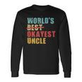 Worlds Best Okayest Uncle Acy014b Long Sleeve T-Shirt T-Shirt Gifts ideas