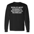 World's Most Wonderful Mathematical Technician Long Sleeve T-Shirt Gifts ideas