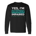 Yes I'm Visually Impaired Braille Blind Awareness Vision Long Sleeve T-Shirt Gifts ideas
