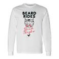 Beard Rides For Thick Thighs Long Sleeve T-Shirt Gifts ideas