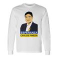 Carlos Pineda Guatemala Pineda Proximo Presidende Guatemala Long Sleeve T-Shirt Gifts ideas