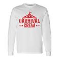 Carnival Crew For Carnival Birthday & Carnival Theme Party Long Sleeve Gifts ideas