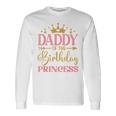 Daddy Of The Birthday For Girl 1St Birthday Princess Girl Long Sleeve T-Shirt Gifts ideas