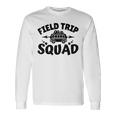 Field Trip Squad Happy Last Day Of School Field Day 2023 Long Sleeve T-Shirt T-Shirt Gifts ideas