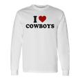 I Love Hot Cowboys I Heart Cowboys Country Western Long Sleeve T-Shirt Gifts ideas