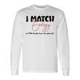 I Match Energy So You Decide How We Gon Act Quote Long Sleeve T-Shirt T-Shirt Gifts ideas