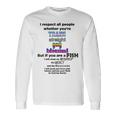 I Respect All People Whether Youre Trans Straight Gay Long Sleeve T-Shirt Gifts ideas