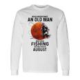 Never Underestimate An Old Man Who Love Fishing And Was Born Long Sleeve T-Shirt Gifts ideas