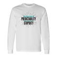 Never Underestimate The Predictability Of Stupidity Quote Long Sleeve T-Shirt Gifts ideas
