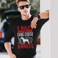 5 Rules For Cane Corso Dog Lover Long Sleeve T-Shirt Gifts for Him