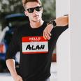 Alan Name Tag Sticker Work Office Hello My Name Is Alan Long Sleeve T-Shirt Gifts for Him