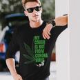 My Cough Isnt From The Virus 420 Marijuana Weed Weed Long Sleeve T-Shirt Gifts for Him