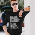 Dada Daddy Dad Bruh Fathers Day Vintage Daddy For Long Sleeve T-Shirt Gifts for Him
