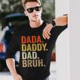 Dada Daddy Dad Bruh Humor Adult Fathers Day Vintage Father Long Sleeve T-Shirt Gifts for Him