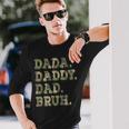 Dada Daddy Dad Bruh Idea Fathers Day Dad Long Sleeve T-Shirt Gifts for Him