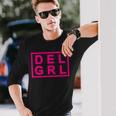 Del Grl Delaware Girl Simple Pink Long Sleeve T-Shirt Gifts for Him