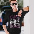 Mendez Surname Last Name Its A Mendez Thing Last Name Long Sleeve T-Shirt T-Shirt Gifts for Him