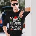 Due To Inflation This Is My Ugly Sweater For Christmas Long Sleeve T-Shirt Gifts for Him