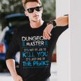 Dungeon Master Its Not My Job To Kill You Long Sleeve T-Shirt T-Shirt Gifts for Him